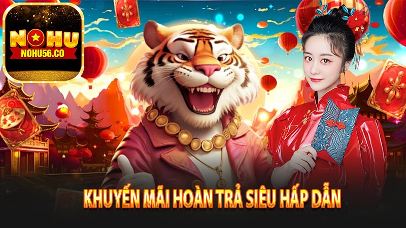 Khuyến mãi hoàn trả siêu hấp dẫn